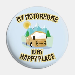 My Motorhome Is My Happy Place Pin