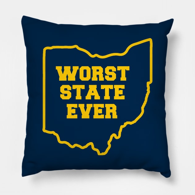 OHIO WORST STATE EVER Pillow by thedeuce