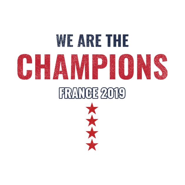 We are the champions, Women world cup,france 2019 world cup by FatTize