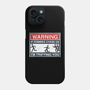 If Zombie Chase Us tripping you Phone Case