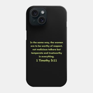 Bible Verse 1 Timothy 3:11 Phone Case