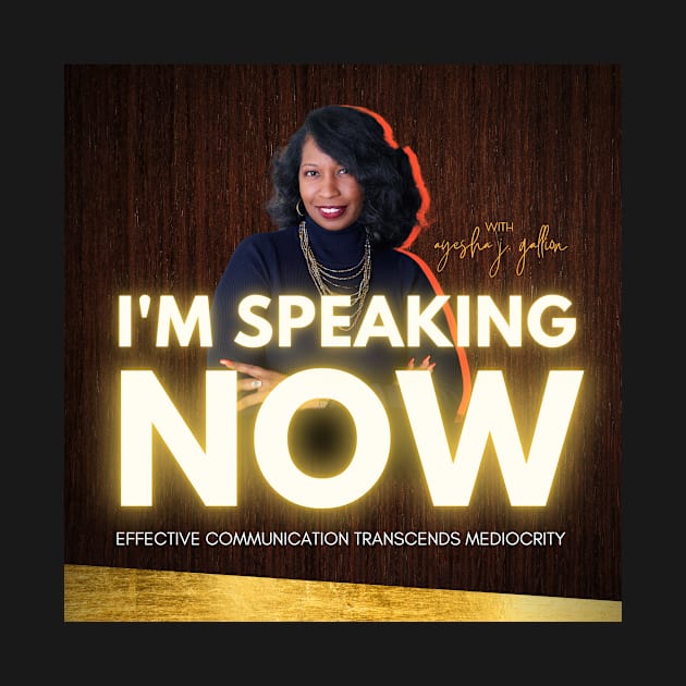 Ayesha Gallion on I'm Speaking Now by I'm Speaking Now