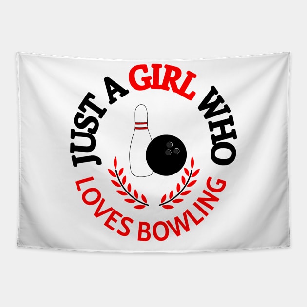 Just A Girl Who Loves Bowling Tapestry by SartorisArt1