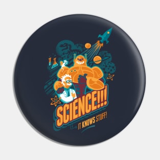 Science!!! It Knows Stuff! Pin