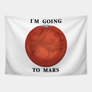 I'm Going To Mars Tapestry