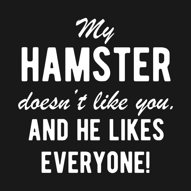 Male Hamster Funny Pet Saying by BlueTodyArt