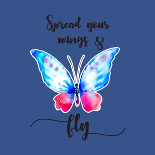 spread your wing and fly T-Shirt