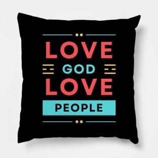 Love God Love People | Christian Pillow