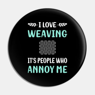 Annoy Me Weaving Weaver Pin