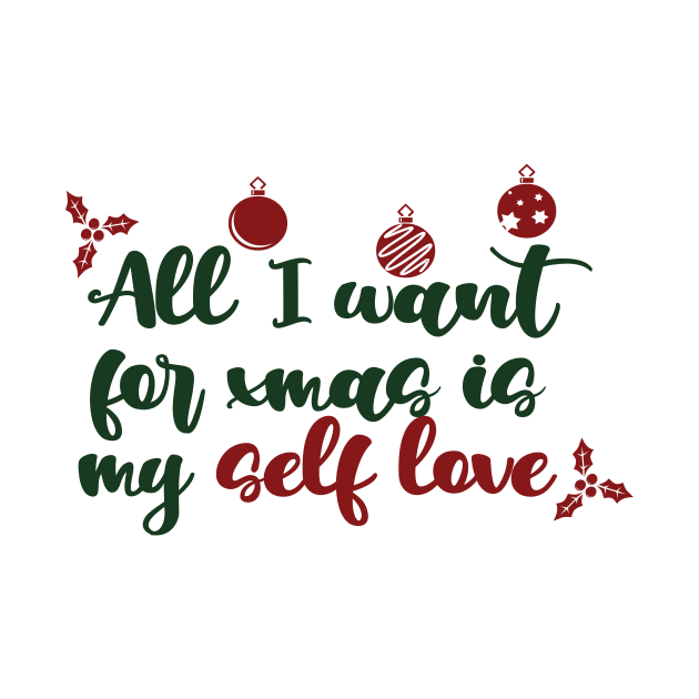 All I Want For Xmas is My Self Love by Kimberlley Kin by Kimberlley Kin