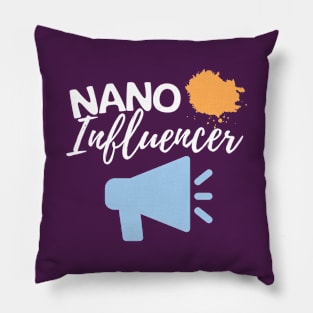 Nano Influencer Pillow