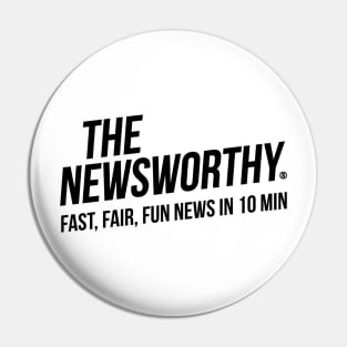 The NewsWorthy - Fast, Fair, Fun Pin