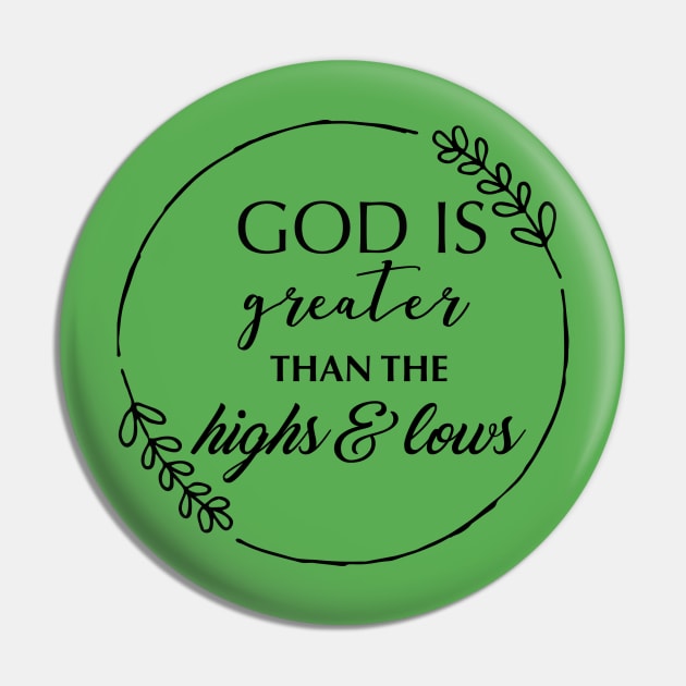 God Is Greater Than The Highs And Lows Pin by TheDiabeticJourney