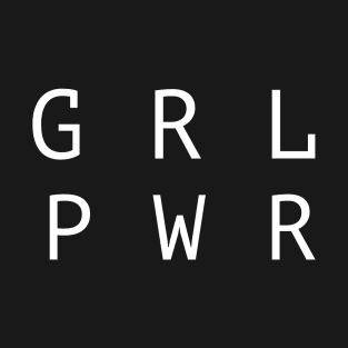 GRL PWR - Girl Power T-Shirt