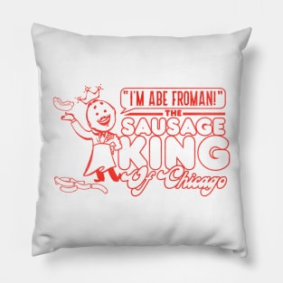 Abe Froman Sausage King of Chicago Pillow