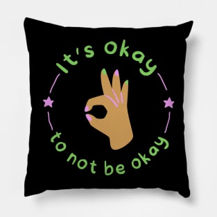 It's okay to not be okay Pillow