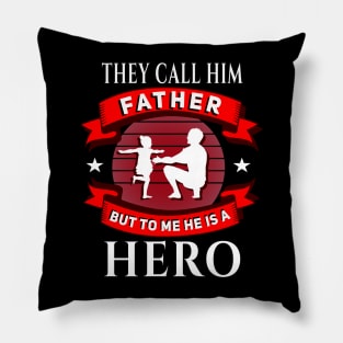 Call him Father,he is a Hero run red Pillow