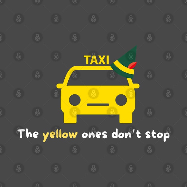 The yellow ones don't stop by TurnerTees