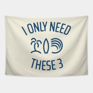 I Only Need These Three 3 Tapestry