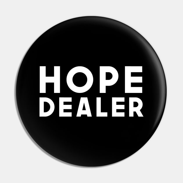 Hope Dealer Pin by Firts King