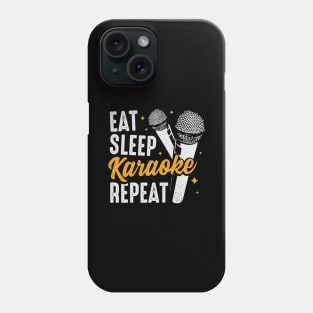 Eat Sleep Karaoke Repeat Party Singing Singer Gift Phone Case