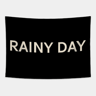 Rainy Day On This Day Perfect Day Tapestry