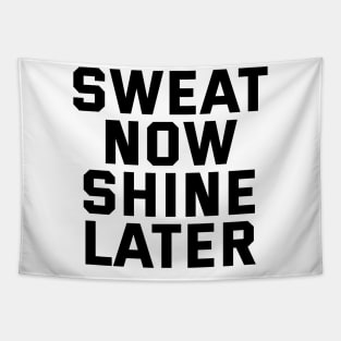 Sweat Now Shine Later Tapestry