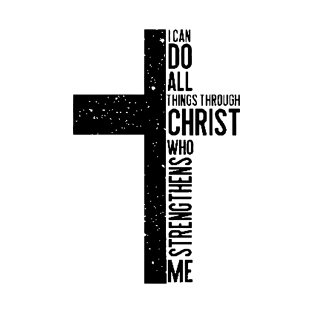 i can do all things through christ T-Shirt
