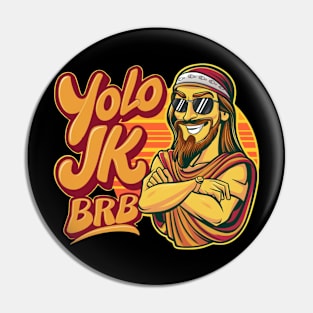 YOLO JK BRB Jesus Pin