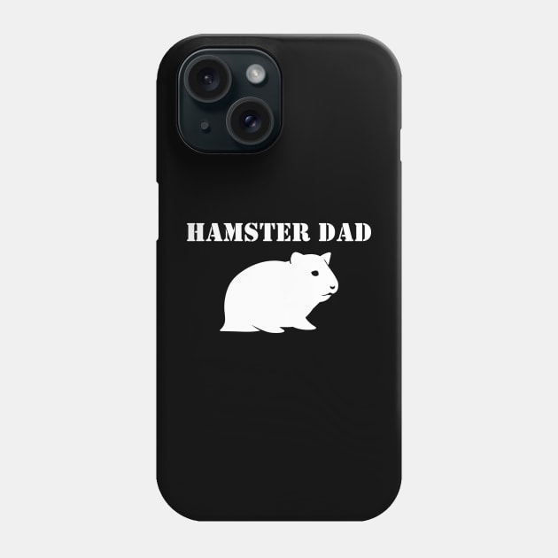 Hamster Dad Phone Case by HobbyAndArt