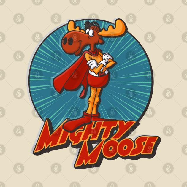 Mighty Moose by Doc Multiverse Designs
