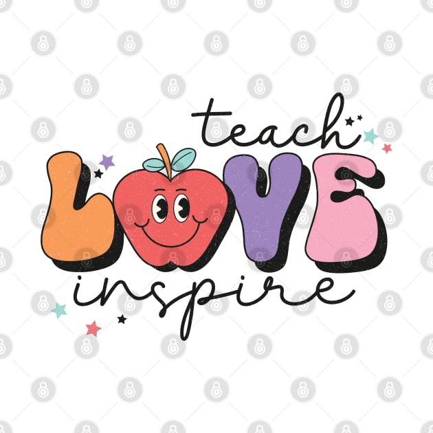 Teach Love Inspire by Myartstor 