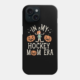 In My HOCKEY Mom Era Women Mama Sport Player Phone Case