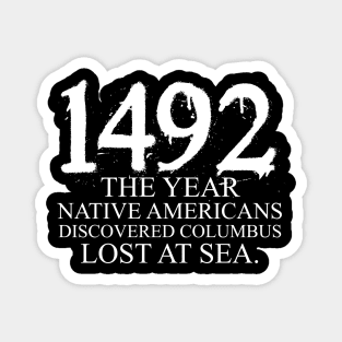 Indigenous People Columbus Day | homeland security fighting terrorism since 1492 | Columbus Day Native American | October 12th Celebration Gift | Abolish Columbus Day Magnet