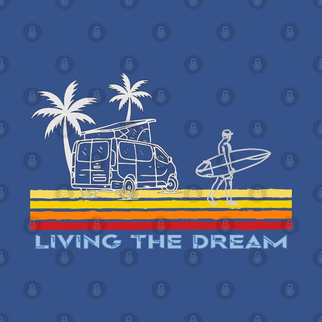 Van Life Surfing Guy Living the Dream by Surfer Dave Designs