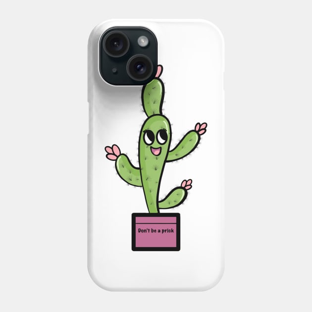 Cactus don’t be a prick Phone Case by Mermaidssparkle