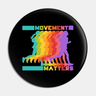 Movement matters - Colorful runner Pin