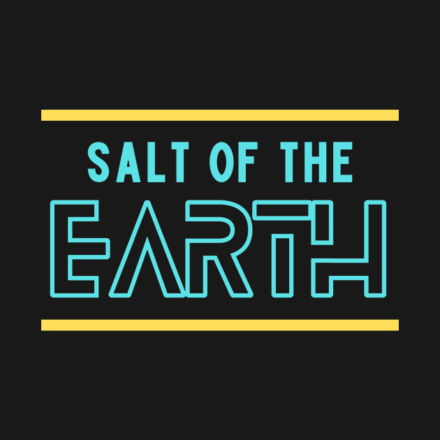Salt Of The Earth | Christian Saying by All Things Gospel