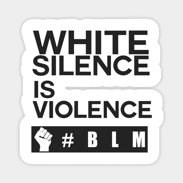 im black and im proud, white silence is violence black lives matter, i can't breathe, george floyd Magnet by AzPro