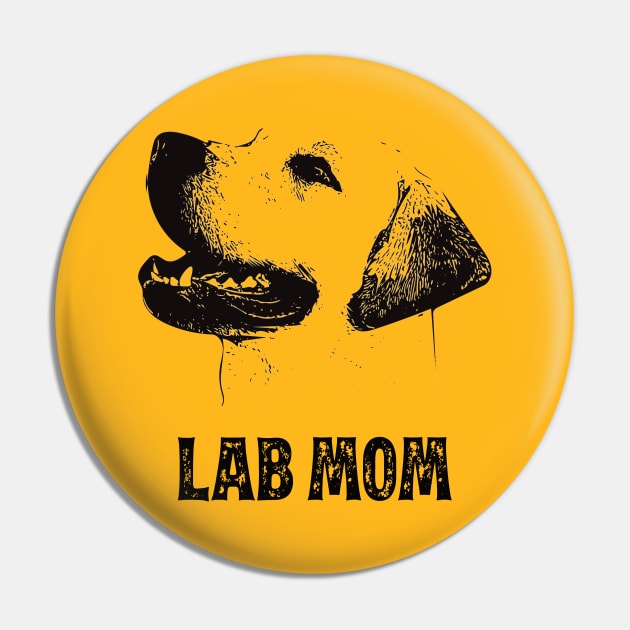 Lab Mom - Labrador Retriever Mom Pin by DoggyStyles