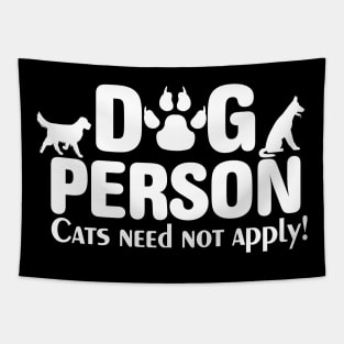 Funny Dog Lover Dog Person Cats Need Not Apply Tapestry