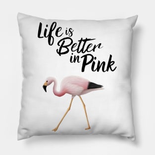 Flamingo Life Is Better In Pink Pillow