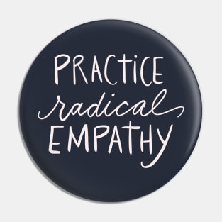 Practice Radical Empathy Positivity Feminist Empath Gift Idea Pin