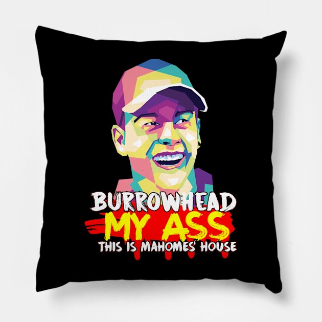 Burrowhead My Ass Pillow by apriliasri_art