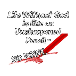 Life Without God T-Shirt