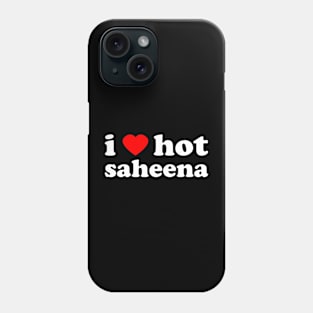 I Love Hot Saheena | Trini Food | I Love Trinidad And Tobago | Trinidad Slang Phone Case