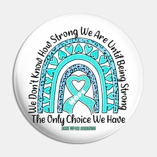 Bone Tumor Awareness - rainbow leopard ribbon strong Pin