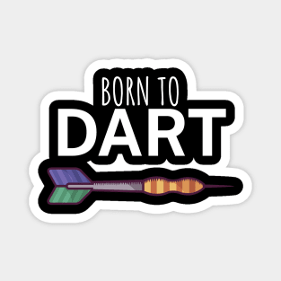 Born to dart Magnet