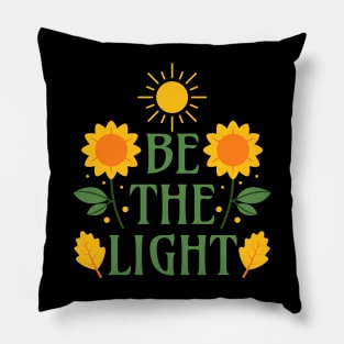 Be the Light - Bible Verse - Matthew 5:14 - Christian Apparels Pillow