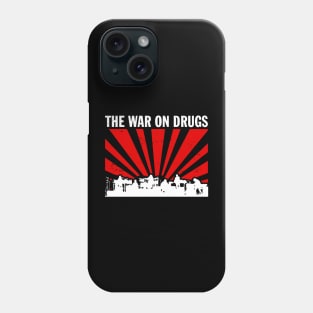 war on drugs Phone Case